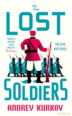 The Lost Soldiers (The Kyiv Mysteries) - Andrey Kurkov [KSIĄŻKA]