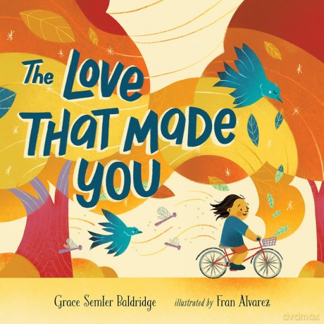 The Love That Made You - Gr Semler Baldridge [KSIĄŻKA]