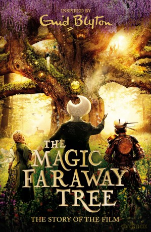 The Magic Faraway Tree FILM NOVELISATION: The official story of the biggest new family film, The Magic Faraway Tree - in cinemas now! - Enid Blyton [KSIĄŻKA]