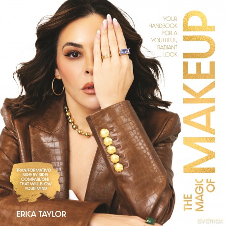 The Magic of Makeup: Your Handbook for a Youthful, Radiant Look - Erica Taylor [KSIĄŻKA]