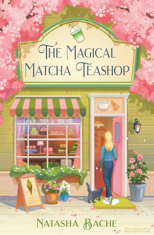 The Magical Matcha Teashop: The brand new small-town cozy romance to fall in love with in 2026, perfect for fans of healing fiction - Holly Halliwell [KSIĄŻKA]
