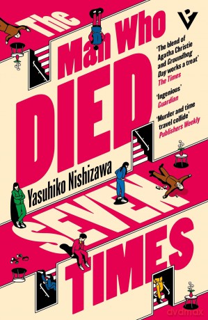 The Man Who Died Seven Times: The Classic Time-Loop Murder Mystery - Yasuhiko Nishizawa [KSIĄŻKA]