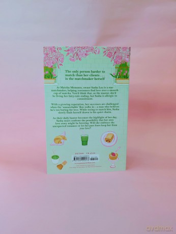 The Matcha Maker Café: The Cosy Small-Town, Opposites Attract Romance - Lily Chen [KSIĄŻKA]