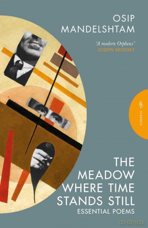 The Meadow Where Time Stands Still: Essential Poems - Osip Mandelshtam [KSIĄŻKA]