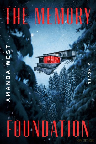 The Memory Foundation: A Novel - Amanda West [KSIĄŻKA]