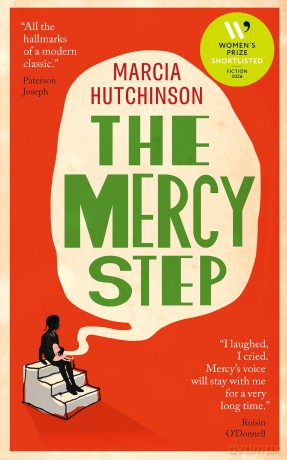 The Mercy Step | An Observer Best Debut 2025: SHORTLISTED FOR THE WOMEN'S PRIZE FOR FICTION 2026 - Marcia Hutchinson [KSIĄŻKA]