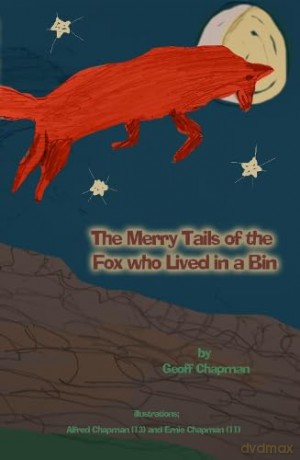 The Merry Tails of the Fox Who Lived in a Bin - Geoff Chapman [KSIĄŻKA]