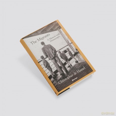 The Migrants: A Memoir with Manuscripts - C De Hamel [KSIĄŻKA]