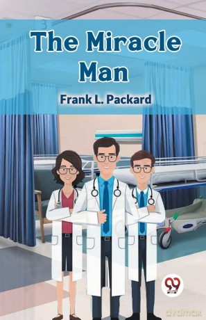 The Miracle Man (Edition2024) - Frank L. Packard [KSIĄŻKA]