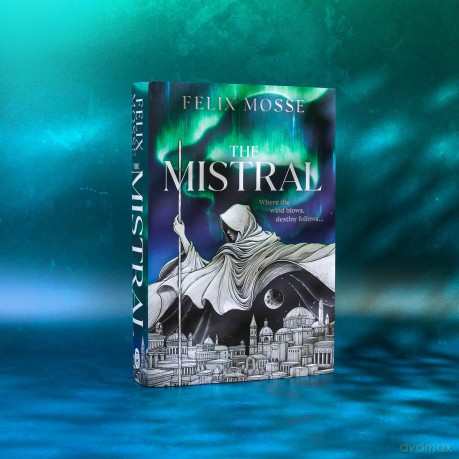 The Mistral: THE FIRST BOOK IN THE SPELLBINDING MYTHIC ROOTS EPIC FANTASY TRILOGY - Felix Mosse [KSIĄŻKA]