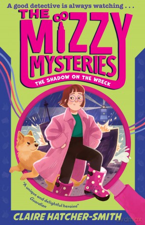 The Mizzy Mysteries: The Shadow on the Wreck: The exciting middle-grade illustrated mystery neurodivergent adventure, second in the series and new for 2026!: Book 2 - C Hatcher-Smith [KSIĄŻKA]