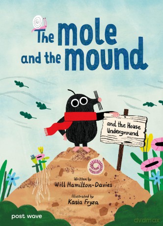 The Mole and the Mound: and the House Underground - W Hamilton-Davies [KSIĄŻKA]
