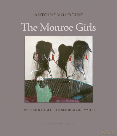 The Monroe Girls - Antoine Volodine [KSIĄŻKA]