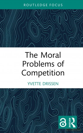 The Moral Problems of Competition (Routledge Focus on Philosophy) - Drissen Yvette [KSIĄŻKA]