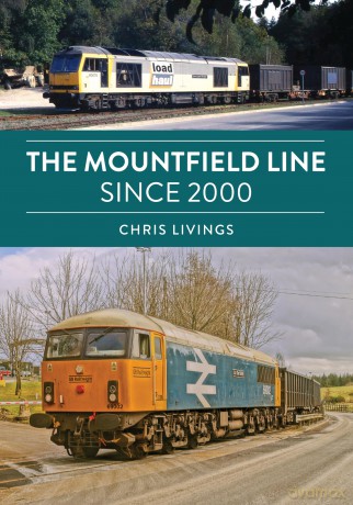 The Mountfield Line Since 2000 - Chris Livings [KSIĄŻKA]