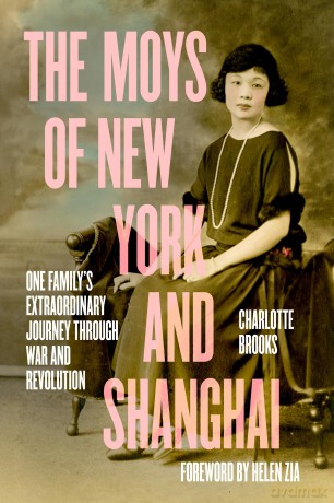 The Moys of New York and Shanghai: One Family's Extraordinary Journey Through War and Revolution - Charlotte Brooks [KSIĄŻKA]
