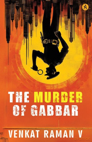 The Murder Of Gabbar - Venkat Rama Venkat [KSIĄŻKA]