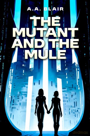 The Mutant and the Mule - Aaron Blair [KSIĄŻKA]