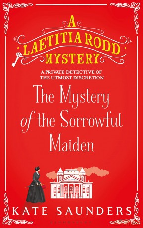 The Mystery of the Sorrowful Maiden: 3 (A Laetitia Rodd Mystery) - Kate Saunders [KSIĄŻKA]
