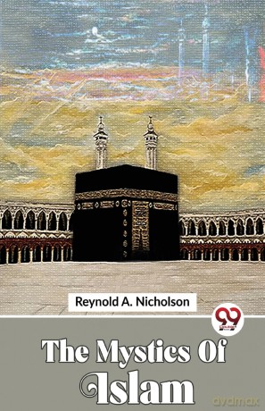 The Mystics Of Islam - Reynold A Nicholson [KSIĄŻKA]