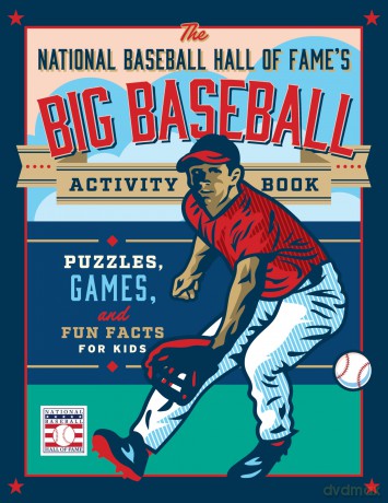 The National Baseball Hall of Fame's Big Baseball Activity Book: Puzzles, Games, and Fun Facts for Kids - National Baseball Ha [KSIĄŻKA]