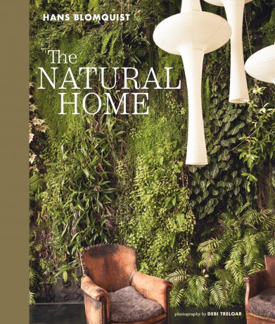 The Natural Home: Creative interiors inspired by the beauty of the natural world - Blomquist Hans [KSIĄŻKA]