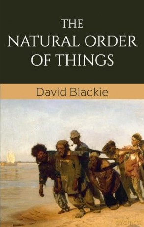 The Natural Order of Things - David Blackie [KSIĄŻKA]