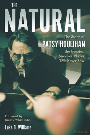 The Natural: The Story of Patsy Houlihan, the Greatest Snooker Player You Never Saw - Luke Williams [KSIĄŻKA]