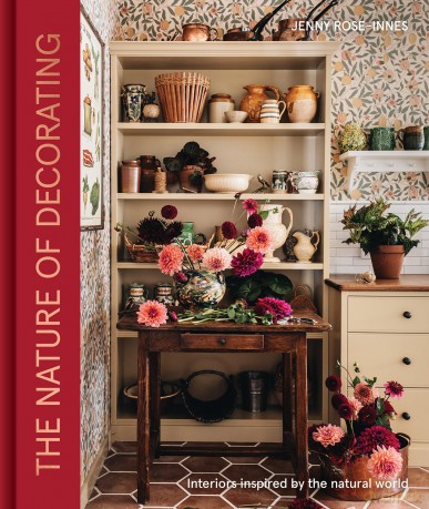 The Nature of Decorating: Interiors Inspired by the Natural World - Jenny Rose-Innes [KSIĄŻKA]