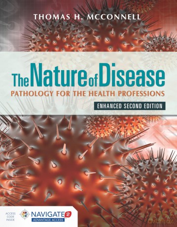 The Nature of Disease: Pathology for the Health Professions, Enhanced Edition with Navigate Advantage Access: Pathology for the Health Professions, Enhanced Edition - Mcconnell [KSIĄŻKA]