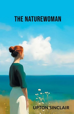 The Naturewoman (Edition1) - Upton Sinclair [KSIĄŻKA]
