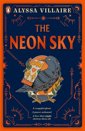 The Neon Sky: A gothic fantasy with feuding families, dark magic and a love triangle: 2 (The Glittering Edge, 2) - Alyssa Villaire [KSIĄŻKA]