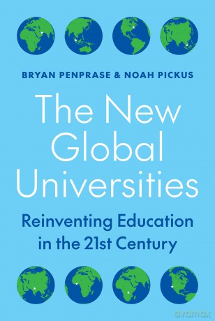 The New Global Universities: Reinventing Education in the 21st Century - Bryan Penprase [KSIĄŻKA]