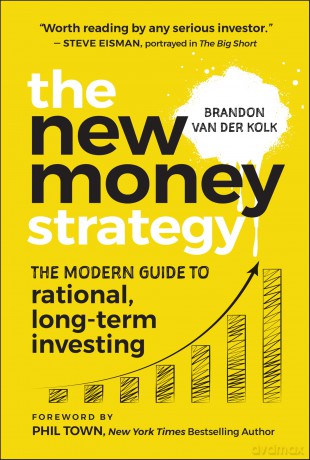 The New Money Strategy: The Modern Guide to Rational, Long-Term Investing - B Van Der Kolk [KSIĄŻKA]