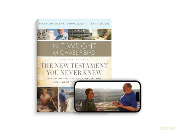 The New Testament You Never Knew Bible Study Guide plus Streaming Video, Updated Edition: Exploring the Context, Purpose, and Meaning of the Story of God - Wright N. T. [KSIĄŻKA]