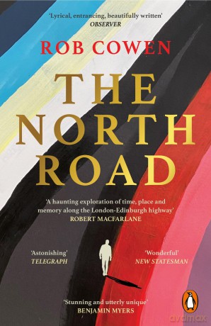 The North Road: A BBC Radio 4 Book of the Week - Rob Cowen [KSIĄŻKA]
