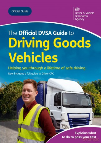 The Official DVSA Guide to Driving Goods Vehicles - Dvsa [KSIĄŻKA]