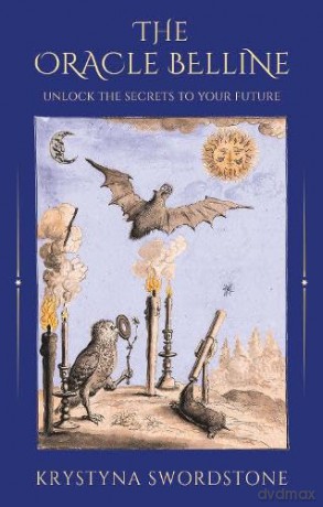 The Oracle Belline: Unlock the Secrets to your Future - Krystyna Swordstone [KSIĄŻKA]