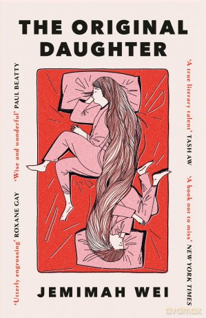 The Original Daughter: 'A book not to miss' New York Times - Jemimah Wei [KSIĄŻKA]