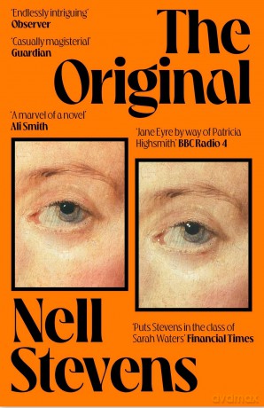 The Original: 'Puts Stevens in the class of Sarah Waters and even du Maurier herself' Financial Times - Nell Stevens [KSIĄŻKA]