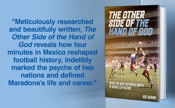 The Other Side of the Hand of God: Inside the Most Notorious Match in World Cup History - Asif Burhan [KSIĄŻKA]