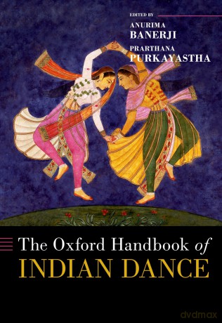 The Oxford Handbook of Indian Dance - Anurima Banerji [KSIĄŻKA]