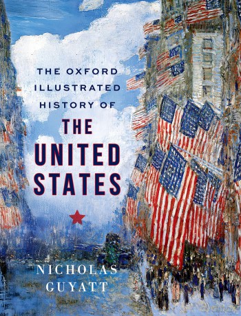The Oxford Illustrated History of the United States - Nicholas (Ed Guyatt [KSIĄŻKA]