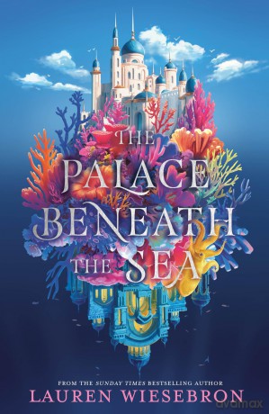 The Palace Beneath the Sea: the atmospheric retelling of the Mermaid folktale - Lauren Wiesebron [KSIĄŻKA]