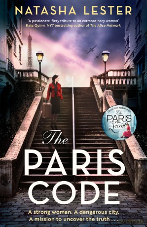 The Paris Code: A breathtakingly beautiful story of love and sacrifice set in wartime Paris - Natasha Lester [KSIĄŻKA]