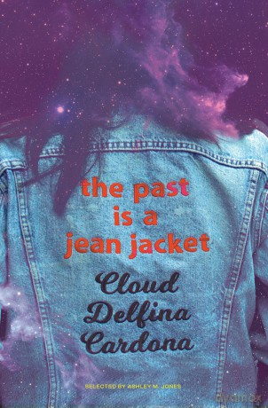 the past is a jean jacket (Deep Line Poetry Series) - Cloud Cardona [KSIĄŻKA]