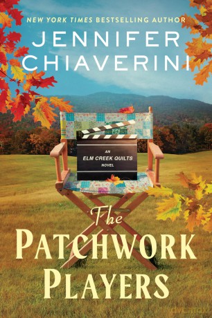 The Patchwork Players: An Elm Creek Quilts Novel: 24 (The Elm Creek Quilts Series, 24) - Chiaverini Jennifer [KSIĄŻKA]