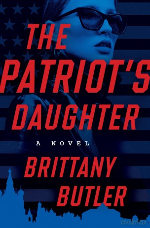 The Patriot's Daughter: A Novel - Brittany Butler [KSIĄŻKA]