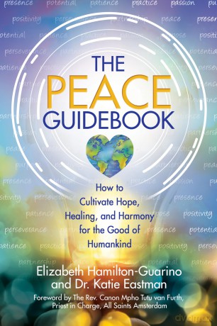 The Peace Guidebook: How to Cultivate Hope, Healing, and Harmony for the Good of Humankind (The Guidebook Series) - Elizabeth Hamilton G [KSIĄŻKA]