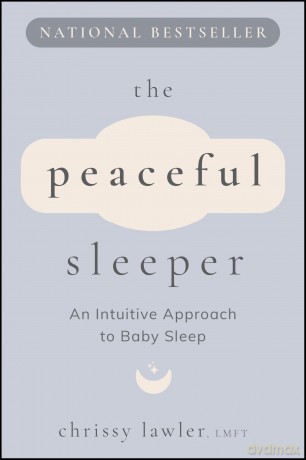 The Peaceful Sleeper: An Intuitive Approach to Baby Sleep - Chrissy Lawler [KSIĄŻKA]